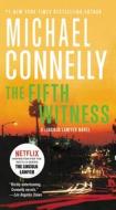 The Fifth Witness di Michael Connelly edito da GRAND CENTRAL PUBL