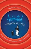 Animated Personalities di David McGowan edito da University of Texas Press