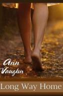 Long Way Home di Ann Vaughn edito da Createspace