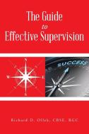 The Guide to Effective Supervision di CBSE RGC Richard D. Ollek edito da AuthorHouse