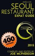 Zenkimchi Seoul Restaurant Expat Guide 2015 di Joe McPherson edito da Createspace