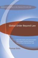 Global Order Beyond Law di Thomas Dietz edito da Bloomsbury Publishing Plc