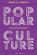 Popular Culture di Marcel Danesi edito da Rowman & Littlefield Publishers