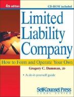 Limited Liability Company: How to Form and Operate Your Own [With CDROM] di Gregory C. Damman edito da Self-Counsel Press