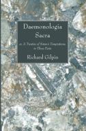 Daemonologia Sacra di Richard Gilpin edito da Wipf and Stock
