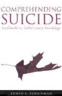 Comprehending Suicide di Edwin Shneidman edito da American Psychological Association