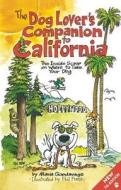 The Dog Lover's Companion To California di Phil Frank, Maria Goodavage edito da Avalon Travel Publishing