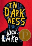 In Darkness di Nick Lake edito da Bloomsbury U.S.A. Children's Books