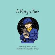 A Kitty's Purr di Anne Glazier edito da EBER & WEIN PUB