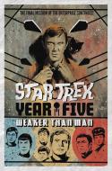 Star Trek: Year Five - Weaker Than Man (Book 3) di Jackson Lanzing, Collin Kelly, Jody Houser edito da IDEA & DESIGN WORKS LLC