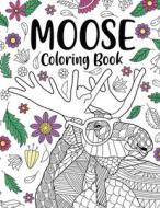 Moose Coloring Book edito da Lulu.com