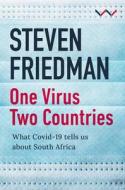 One Virus, Two Countries di Steven Friedman edito da Wits University Press