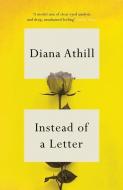 Instead Of A Letter di Diana Athill edito da Granta Books