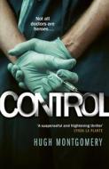 Control di Hugh Montgomery edito da Zaffre Publishing