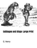 CABBAGES & KINGS di O. Henry edito da INDEPENDENTLY PUBLISHED