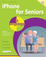 iPhone for Seniors in easy steps di Nick Vandome edito da In Easy Steps Limited