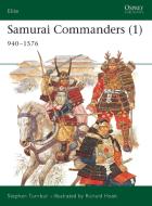 Samurai Commanders di Stephen Turnbull edito da Bloomsbury Publishing PLC