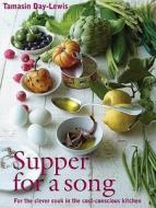 Supper For A Song di Tamasin Day-Lewis edito da Quadrille Publishing Ltd