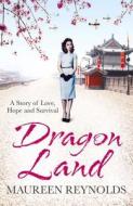 Dragon Land di Maureen Reynolds edito da Black and White Publishing