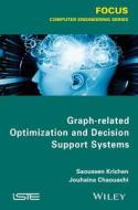 Graph-Related Optimization and Decision Theory di Saoussen Krichen, Jouhaina Chaouachi edito da John Wiley & Sons, Ltd.
