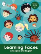 Learning Faces in Tongan and English di Ahurewa Kahukura edito da Tui