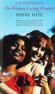 The Hite Report On Women Loving Women di Shere Hite edito da Arcadia Books