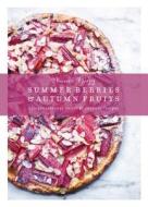 Summer Berries & Autumn Fruits: 120 Sensational Sweet & Savory Recipes di Annie Rigg edito da Kyle Cathie Limited