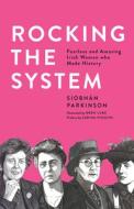 Rocking the System di Siobhán Parkinson edito da Little Island Books Ltd.