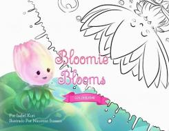 Bloomie Blooms: Coloreame di Isabel Kuri edito da THREEFOLD PUB