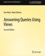 Answering Queries Using Views, Second Edition di Rada Chirkova, Foto Afrati edito da Springer International Publishing