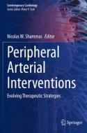 Peripheral Arterial Interventions edito da Springer International Publishing