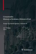 Crossroads: History of Science, History of Art edito da Springer Basel