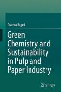Green Chemistry and Sustainability in Pulp and Paper Industry di Pratima Bajpai edito da Springer-Verlag GmbH