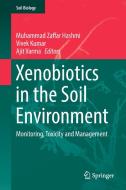 Xenobiotics in the Soil Environment edito da Springer-Verlag GmbH