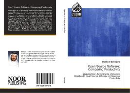 Open Source Software: Comparing Productivity di Bassam Bokhowa edito da Noor Publishing