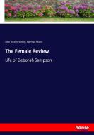 The Female Review di John Adams Vinton, Herman Mann edito da hansebooks
