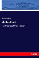Mind and Body di Alexander Bain edito da hansebooks