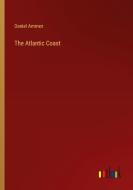 The Atlantic Coast di Daniel Ammen edito da Outlook Verlag