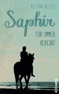 Saphir - Für immer vereint di Bettina Belitz edito da Franckh-Kosmos