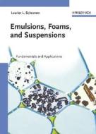Emulsions, Foams, And Suspensions di Laurier L. Schramm edito da Wiley-vch Verlag Gmbh