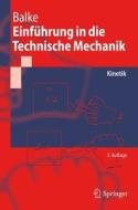 Einführung in die Technische Mechanik di Herbert Balke edito da Springer-Verlag GmbH
