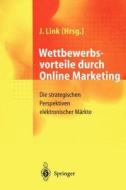 Wettbewerbsvorteile Durch Online Marketing: Die Strategischen Perspektiven Elektronischer M Rkte edito da Springer