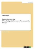 Determinanten der Wirtschaftsprüferhonorare. Eine empirische Analyse di Patrick Arndt edito da GRIN Verlag