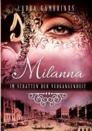 Milanna - Im Schatten Der Vergangenheit di Laura Gambrinus edito da Books On Demand