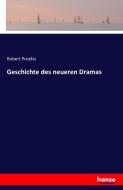 Geschichte des neueren Dramas di Robert Proelss edito da hansebooks