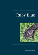 Ruby Blue di Claudia J. Schulze, Anke Hartmann edito da Books on Demand