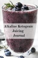 Alkaline Ketogenic Juicing Journal di Juliana Baldec edito da InfinitYou