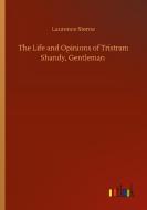 The Life and Opinions of Tristram Shandy, Gentleman di Laurence Sterne edito da Outlook Verlag