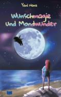 Wunschmagie und Mondwunder di Yani Nara edito da Books on Demand