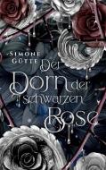 Der Dorn der schwarzen Rose di Simone Gütte edito da Books on Demand